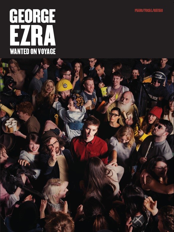 George Ezra: George Ezra: Wanted On Voyage: Piano  Vocal  Guitar: Album Songbook