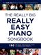 The Really Big Really Easy Piano Book: Easy Piano: Mixed Songbook