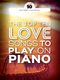 The Top Ten Love Songs To Play On Piano: Piano  Vocal  Guitar: Mixed Songbook
