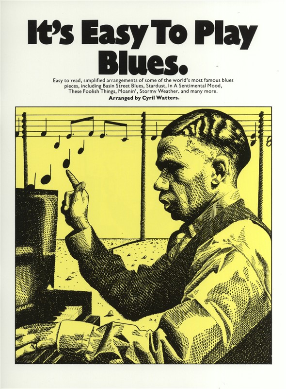 It's Easy To Play Blues: Piano  Vocal  Guitar: Mixed Songbook