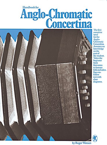 Roger Watson: Handbook For Anglo Chromatic Concertina: Piano  Vocal  Guitar: