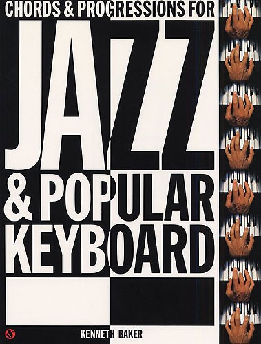 Kenneth Baker: Chords And Progressions for Jazz And Popular Keyb.: Organ: