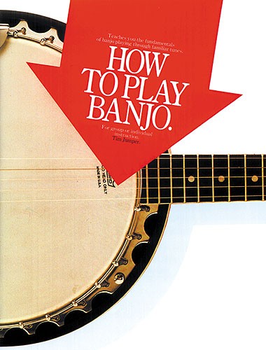 How To Play Banjo: Banjo: Instrumental Tutor