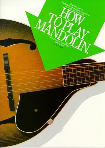 Jack Tottle: How To Play Mandolin: Mandolin: Instrumental Tutor