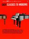 Denes Agay: Easy Classics To Moderns (Music for Millions 17): Piano: