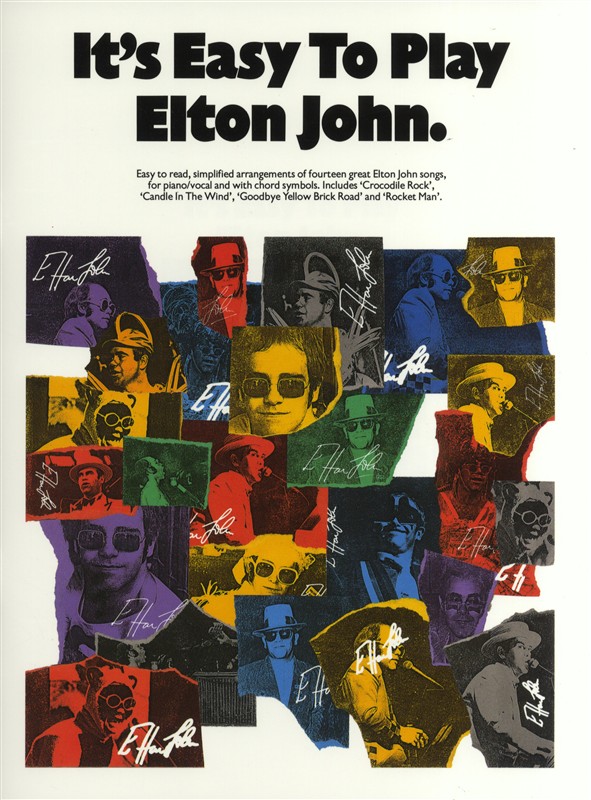 Elton John: It's Easy To Play Elton John: Piano  Vocal  Guitar: Artist Songbook