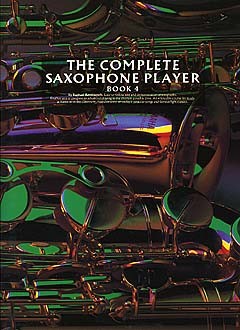 Raphael Ravenscroft: The Complete Saxophone Player Book 4: Saxophone: