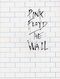 Pink Floyd: PINK FLOYD - The Wall: Piano  Vocal  Guitar: Album Songbook