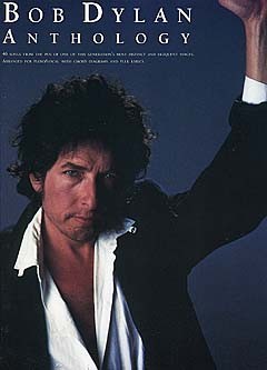 Bob Dylan: Bob Dylan: Anthology: Piano  Vocal  Guitar: Artist Songbook