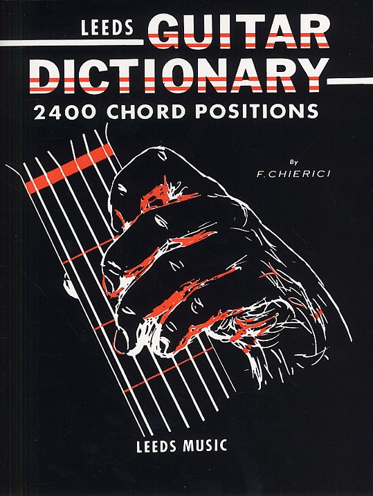 F. Chierici: The Leeds Guitar Dictionary: Guitar: Instrumental Reference