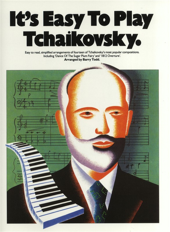 Pyotr Ilyich Tchaikovsky: It's Easy To Play Tchaikovsky: Piano: Instrumental