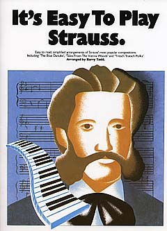 Johann Strauss Jr.: It's Easy To Play Strauss: Piano: Instrumental Album