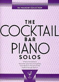 The Cocktail Bar Piano Solos: Piano: Instrumental Album