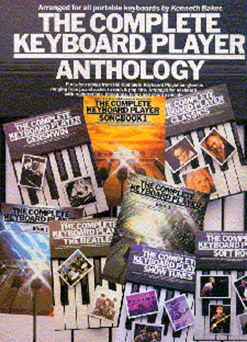 The Complete Keyboard Player: Anthology: Electric Keyboard: Mixed Songbook