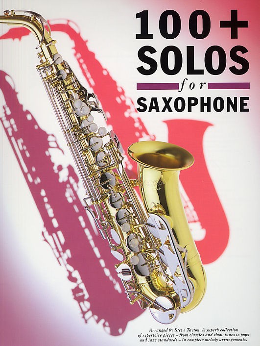100+ Solos For Saxophone: Saxophone: Instrumental Album