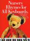 Nursery Rhymes For All Keyboards: Piano  Vocal  Guitar: Mixed Songbook