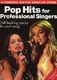 Pop Hits For Professional Singers: Piano  Vocal  Guitar: Vocal Album