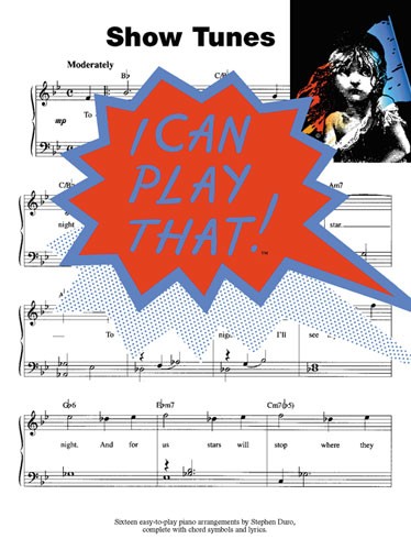 I Can Play That! Showtunes: Piano  Vocal  Guitar: Mixed Songbook