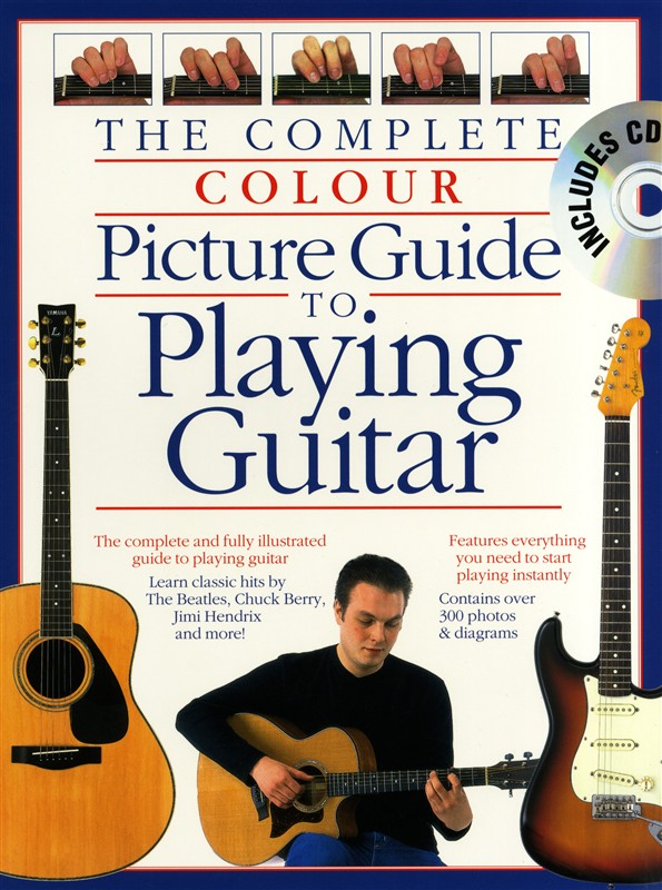 Arthur Dick: Complete Colour Picture Guide To Playing Guitar: Guitar: