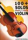 100+ Solos For Violin: Violin: Instrumental Album