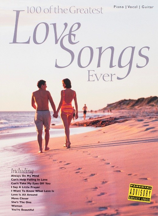 100 Of The Greatest Love Songs Ever: Piano  Vocal  Guitar: Mixed Songbook