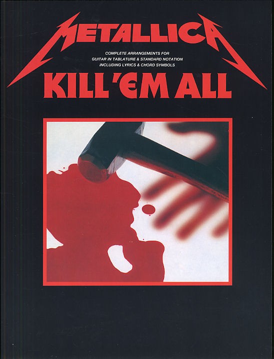 Metallica: Kill 'Em All: Guitar TAB: Album Songbook