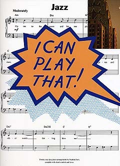 I Can Play That! Jazz: Piano  Vocal  Guitar: Mixed Songbook