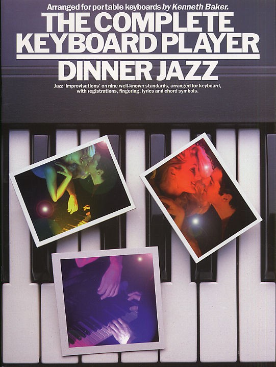 The Complete Keyboard Player: Dinner Jazz: Electric Keyboard: Mixed Songbook