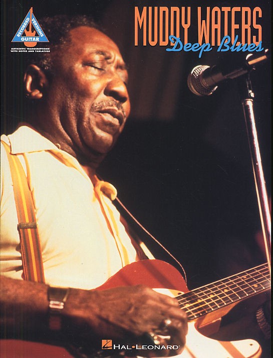Muddy Waters: Muddy Waters: Deep Blues Guitar Recorded Versions: Guitar TAB: