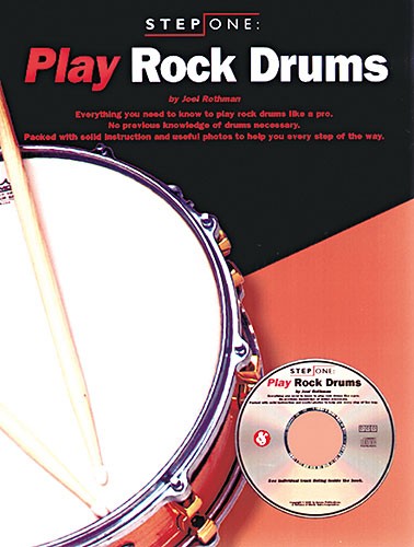 Joel Rothman: Step One: Play Rock Drums: Drum Kit: Instrumental Tutor