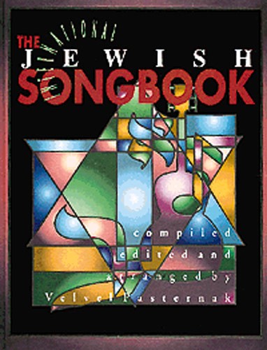 Velvel Pasternak: The International Jewish Songbook: Melody  Lyrics & Chords: