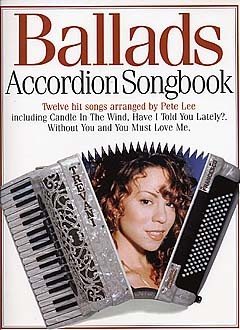 Ballads Accordion Songbook: Accordion: Instrumental Album