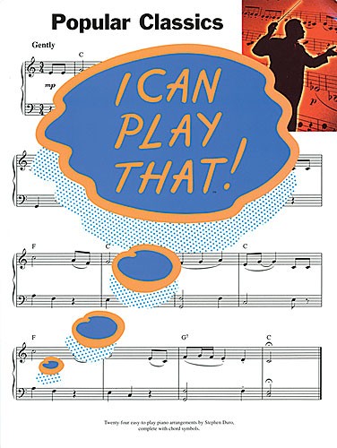 I Can Play That! Popular Classics: Piano  Vocal  Guitar: Instrumental Album