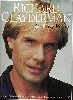 Richard Clayderman: Richard Clayderman for Easy Piano: Piano: Artist Songbook