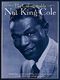 Nat King Cole: Unforgettable Nat King Cole: Voice & Piano: Artist Songbook