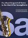 The Most Requested Tunes In The World For Saxophon: Saxophone: Instrumental