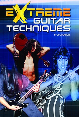 Joe Bennett: Extreme Guitar Techniques: Guitar: Instrumental Reference