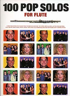 100 Pop Solos For Flute: Flute: Instrumental Album