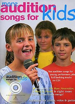 More Audition Songs For Kids: Piano  Vocal  Guitar: Vocal Album