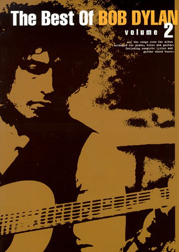 Bob Dylan: The Best Of Bob Dylan: Volume 2: Piano  Vocal  Guitar: Album Songbook
