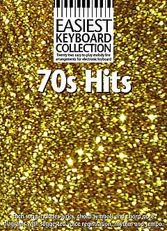 Easiest Keyboard Collection: 70s Hits: Keyboard: Mixed Songbook
