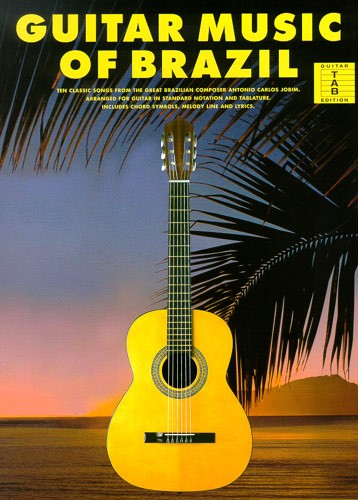 Antonio Carlos Jobim: Guitar Music Of Brazil Tab: Guitar TAB: Mixed Songbook