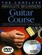 The Complete Absolute Beginners Guitar Course: Guitar: Instrumental Tutor