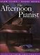 The Afternoon Pianist: Show Tunes: Piano: Vocal Album