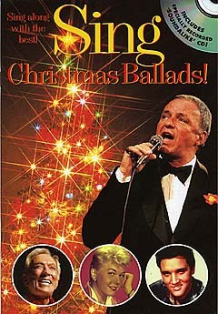 Sing Christmas Ballads: Piano  Vocal  Guitar: Vocal Album