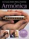 Empieza A Tocar Armonica (Incluye CD): Harmonica: Instrumental Tutor