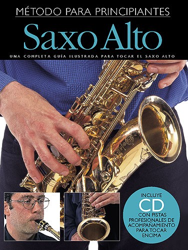 Empieza A Tocar Saxofon Alto: Alto Saxophone: Instrumental Tutor