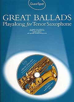 Guest Spot - Great Ballads: Tenor Saxophone: Instrumental Album