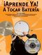 Felipe Orozco: Aprende Ya: A Tocar Bateria: Drum Kit: Instrumental Tutor