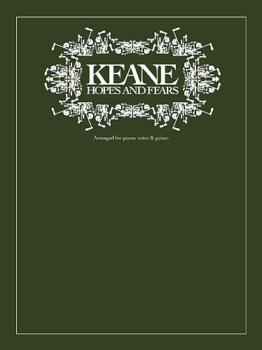 Keane: Hopes & Fears: Piano  Vocal  Guitar: Album Songbook